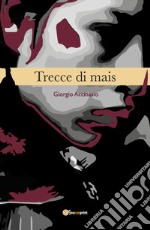 Trecce di mais libro