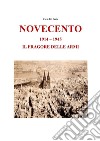 Novecento. 1914-1945. Il fragore delle armi libro