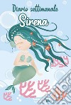 Diario settimanale Sirena libro di Ledra