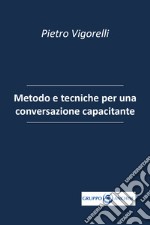 Quaderno Anchise. Vol. 12: Metodo e tecniche per una conversazione capacitante libro
