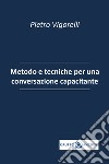 Quaderno Anchise. Vol. 12: Metodo e tecniche per una conversazione capacitante libro di Vigorelli Pietro