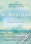 Il metodo Ihbes®. Il segreto di un buon viaggio libro di Siccardi Sergio Vinai Mariangela