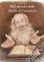 Nel mondo delle favole di Leonardo libro