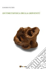 Antimetafisica della gioventù libro