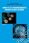 Covid-19 e le principali malattie presenti in Asia e in Africa libro