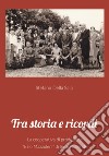 Tra storia e ricordi libro