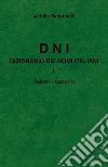 DNI. Dizionario dei nomi italiani. Vol. 1: Aaron-Azzuzzo libro di Meloncelli Achille