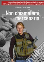 Non chiamatemi mercenaria