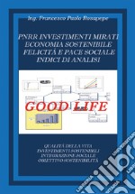 PNRR. Investimenti mirati economia sostenibile felicità e pace sociale indici di analisi libro