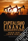 Capitalismo, finanza, riscaldamento globale. Transizione ecologica o transizione al socialismo? libro di D'Acunto Mario