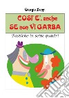 Così è, anche se non vi garba. Pastiche in sette quadri libro