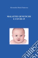 Malattie genetiche e Covid-19 libro