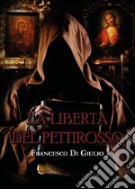 La libertà del pettirosso libro