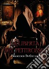 La libertà del pettirosso libro di Di Giulio Francesco