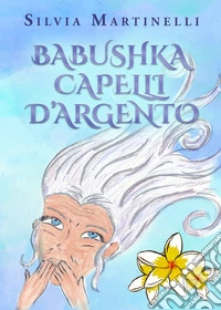 Babushka capelli d'argento