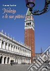 Venezia e le sue pittrici libro di Latini Laura
