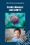 Genetic diseases and Covid-19 libro