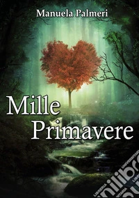 Mille primavere