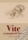 Vite ai margini di Trieste libro di Nardini Silvia