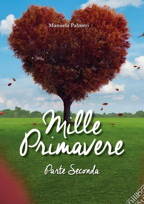 Mille primavere. Parte seconda