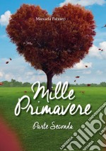 Mille primavere. Parte seconda libro