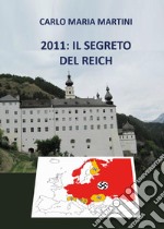 2011: il segreto del Reich libro