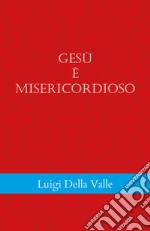 Gesù è misericordioso