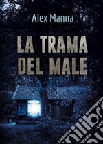 La trama del male libro