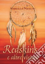 Redskins... e altre visioni libro