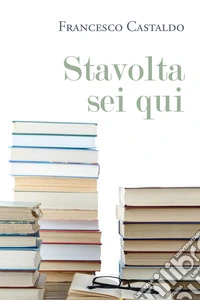 Stavolta sei qui
