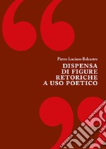 Dispensa di figure retoriche a uso poetico libro