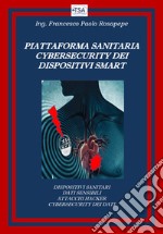 Piattaforma sanitaria cybersecurity dei dispositivi smart libro