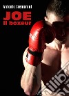 Joe il boxeur libro di Cremonini Antonio