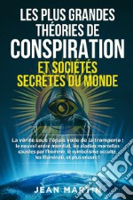 Les plus grandes théories de conspiration et sociétés secrètes du monde libro