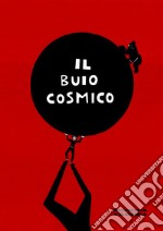 Il buio cosmico libro