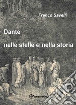 Dante nelle stelle e nella storia libro