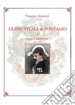 Guido Vitale di Pontagio. Il facile princeps 1874-1904 libro