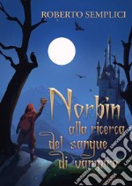 Norbin alla ricerca del sangue di vampiro libro