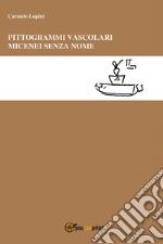 Pittogrammi vascolari micenei senza nome libro