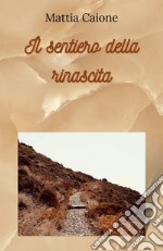 Il sentiero della rinascita libro