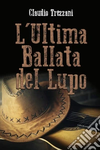 L'ultima ballata del lupo libro