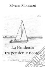 La pandemia tra pensieri e ricordi