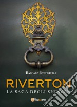 Riverton. La saga degli Spencer libro