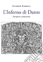 L'Inferno di Dante. Parafrasi e commento libro