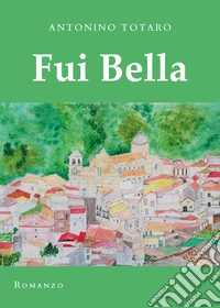 Fui bella