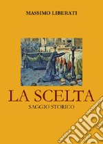 La scelta libro