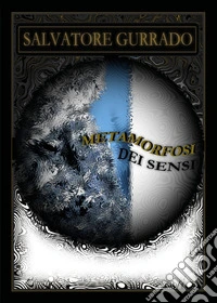 Metamorfosi dei sensi libro