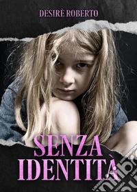 Senza identità
