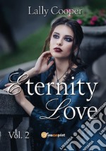 Eternity love. Vol. 2 libro