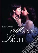 Moon light. Ediz. italiana libro